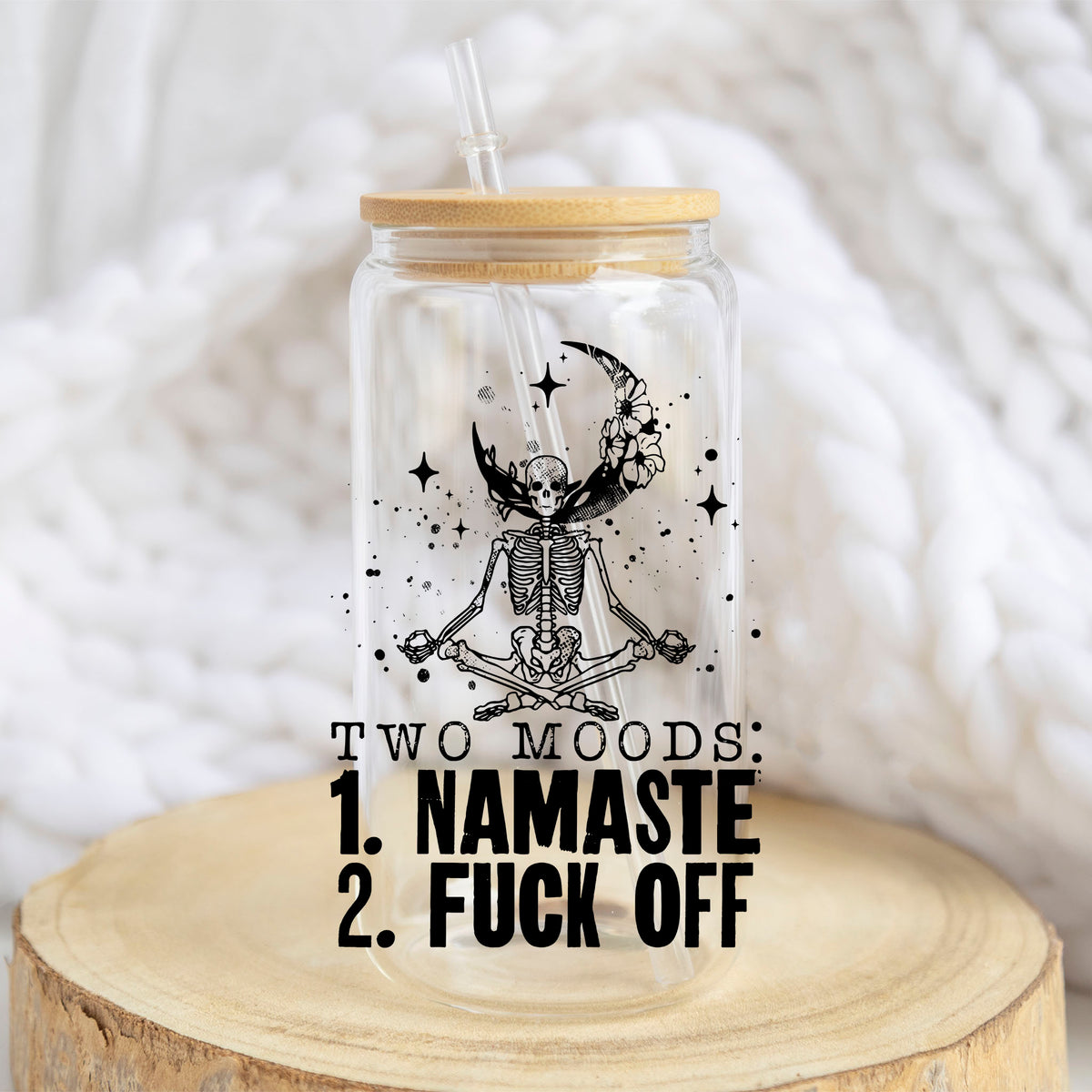 Two Moods Namaste and F*ck Off design on a 16 oz glass tumbler