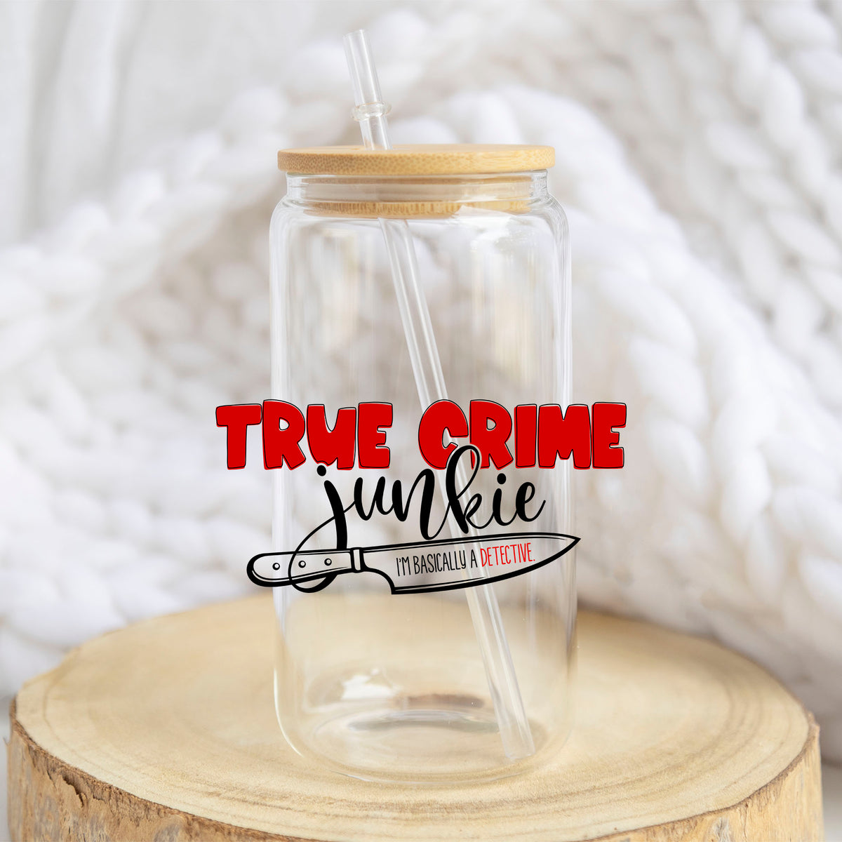 True Crime Junkie design on a 16 oz glass tumbler