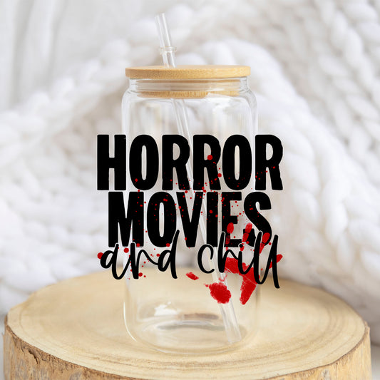 Horror Movies and Chill design on a 16 oz glass tumbler