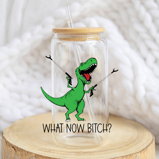 What Now Dinosaur design on a 16 oz glass tumbler