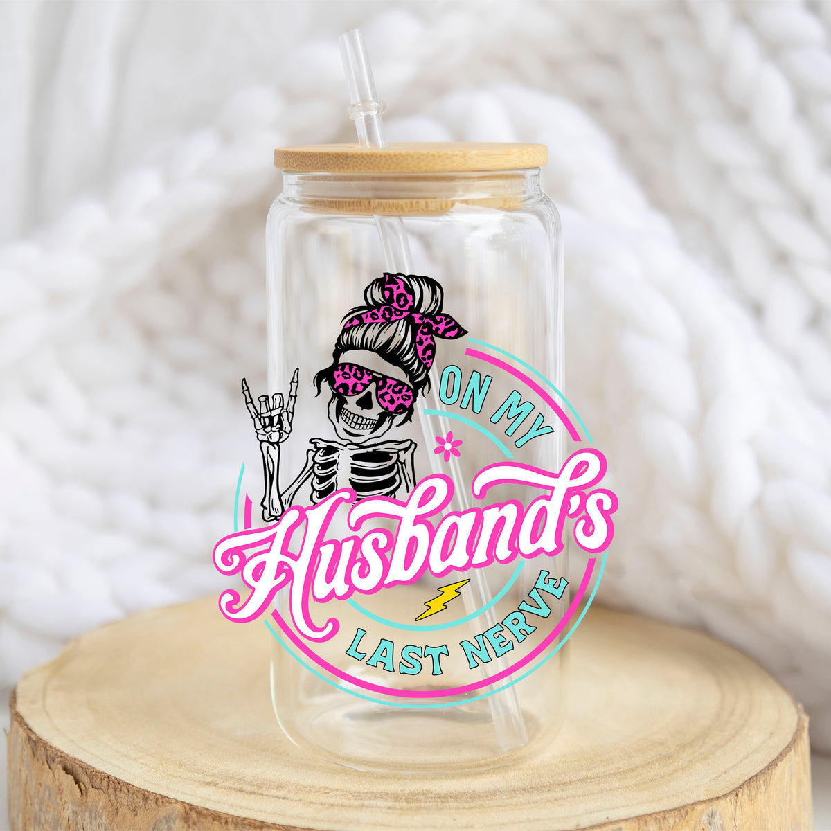 On My Husbands Last Nerve design on a 16 oz glass tumbler