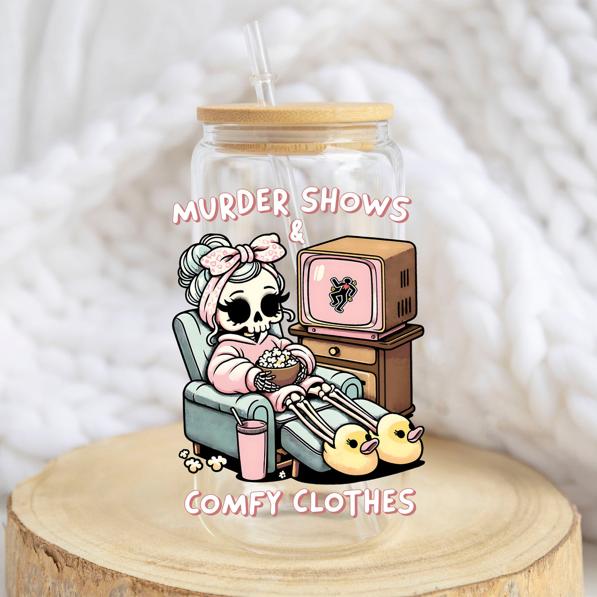 Murder Shows and Comfy Clothes design on a 16 oz glass tumbler
