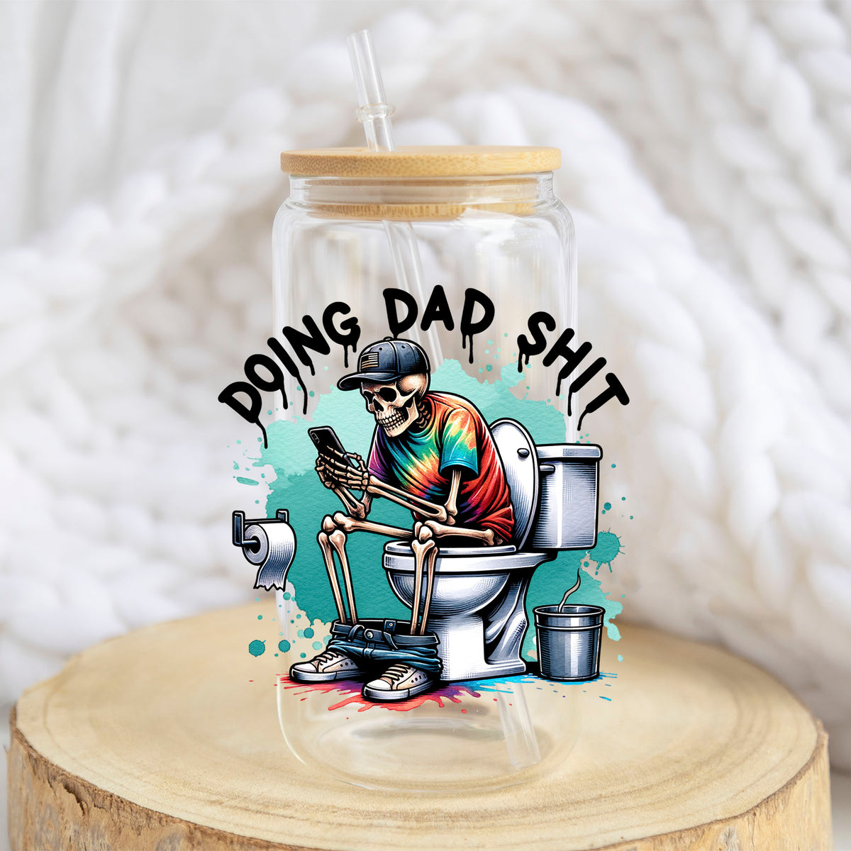 Doing Dad Sh*t design on a 16 oz glass tumbler