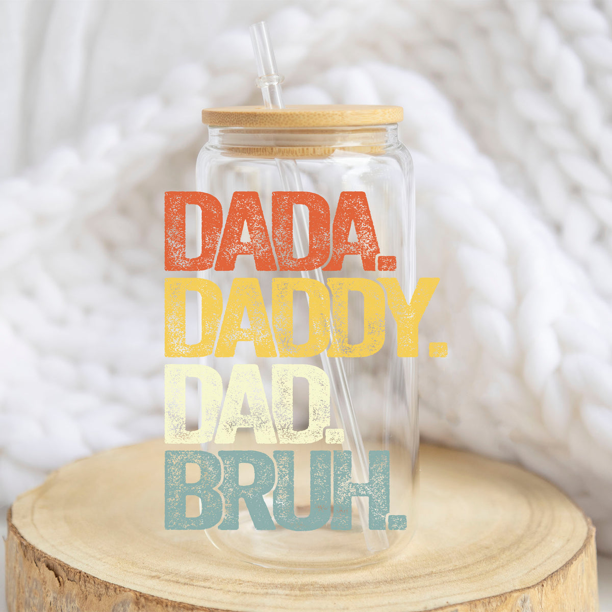 Dada Daddy Dad Bruh design on a 16 oz glass tumbler