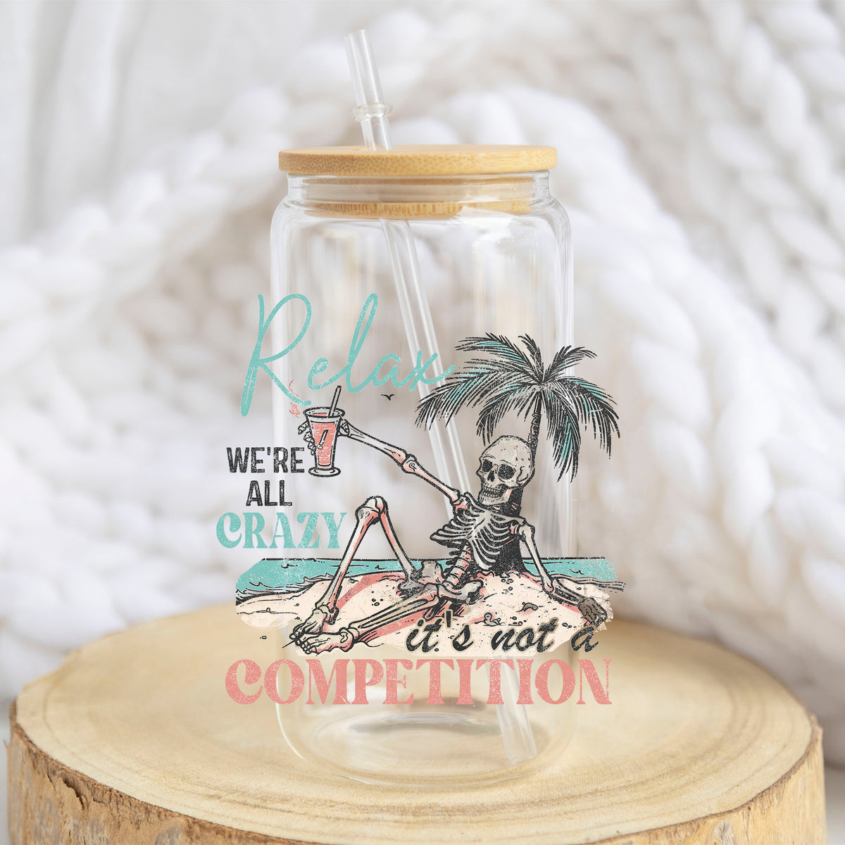 Relax We Are All Crazy design on a 16 oz glass tumbler