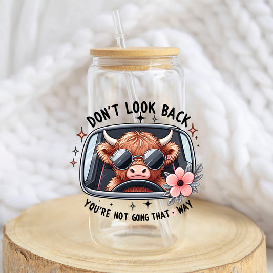 Do Not Look Back Cow design on a 16 oz glass tumbler