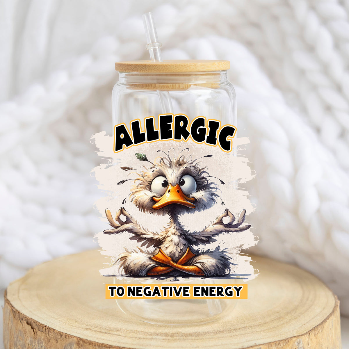 Allergic to Negative Energy design on a 16 oz glass tumbler