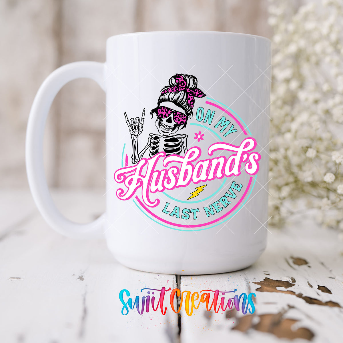 Funny wife gift mug that says On My Husband's Last Nerve with a rock on skeleton