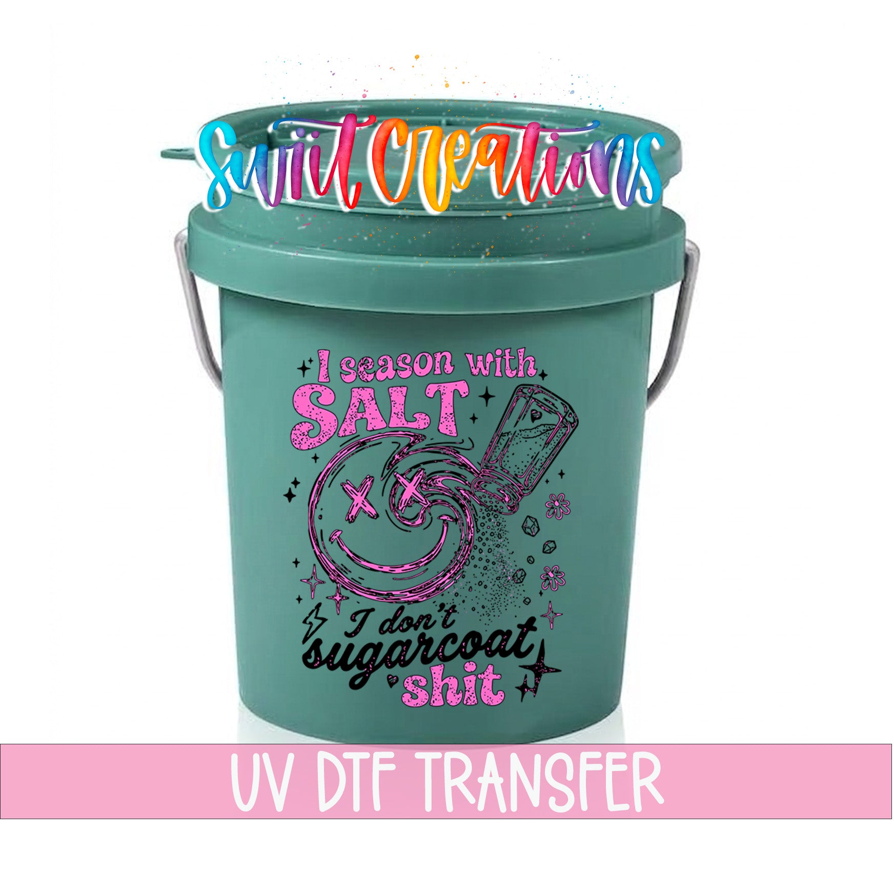 I Season with Salt Mini Bucket UV DTF Transfer with distressed pink and black quote, smiling face, salt shaker, stars, and flowers close-up on a teal mini bucket against a white background