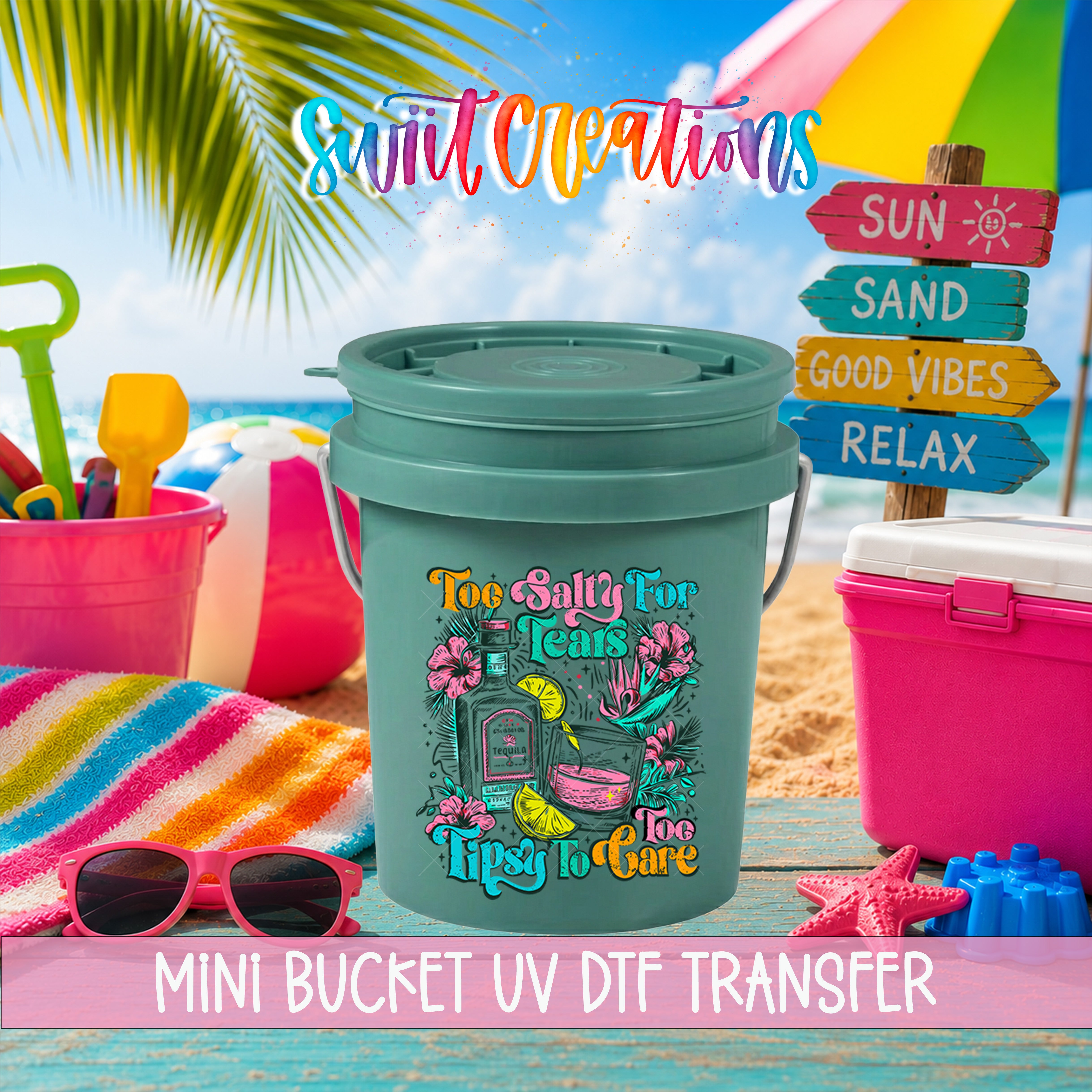 Too Salty for Tears Too Tipsy to Care Mini Bucket UV DTF Transfer with tequila bottle, cocktail, lime, tropical flowers, and colorful lettering in a colorful beach scene on a teal mini bucket