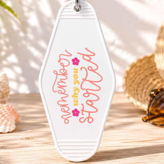 Remember Why You Started UV DTF transfer on a white motel keychain with beach decor