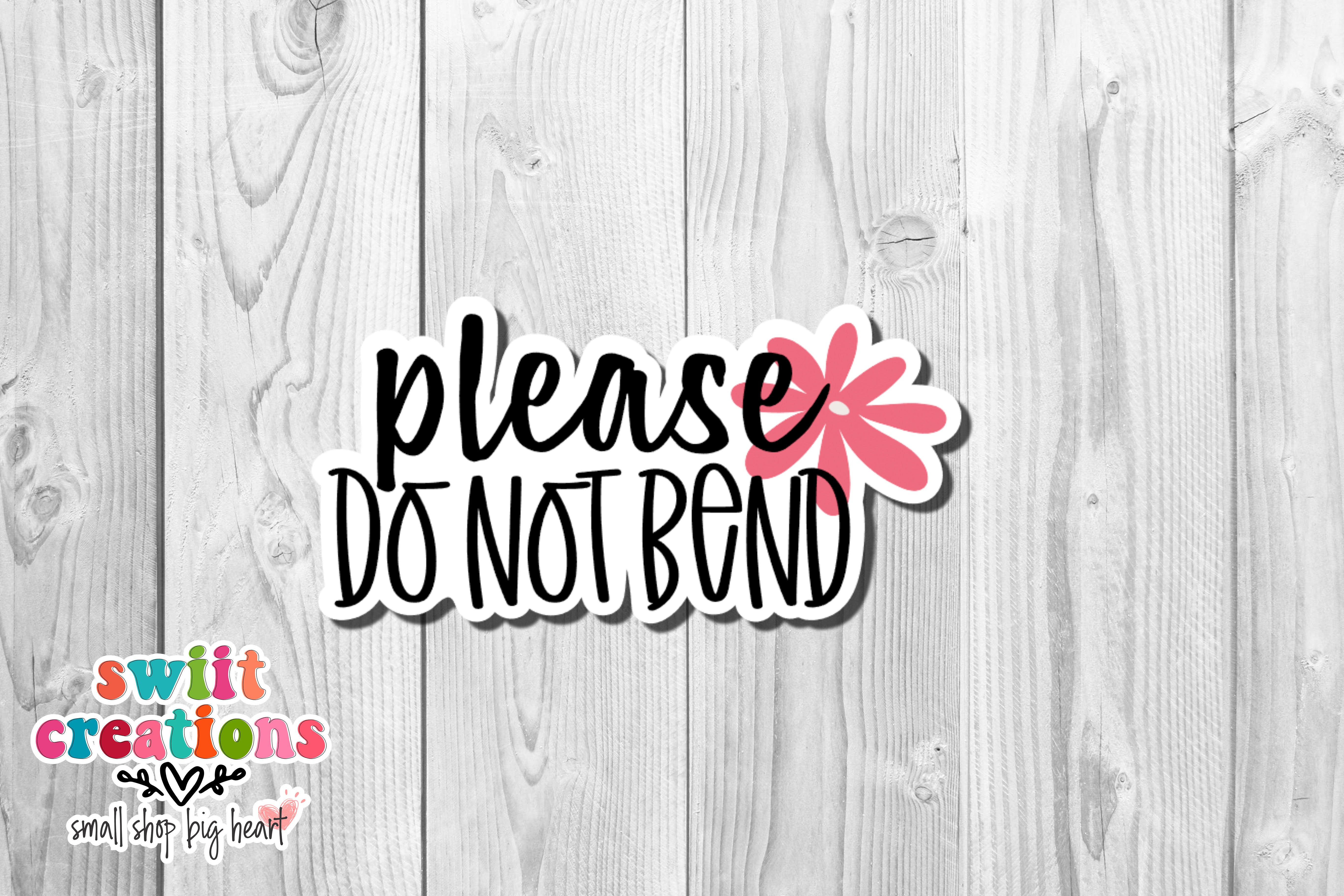 Please Do Not Bend Sticker (SB02)