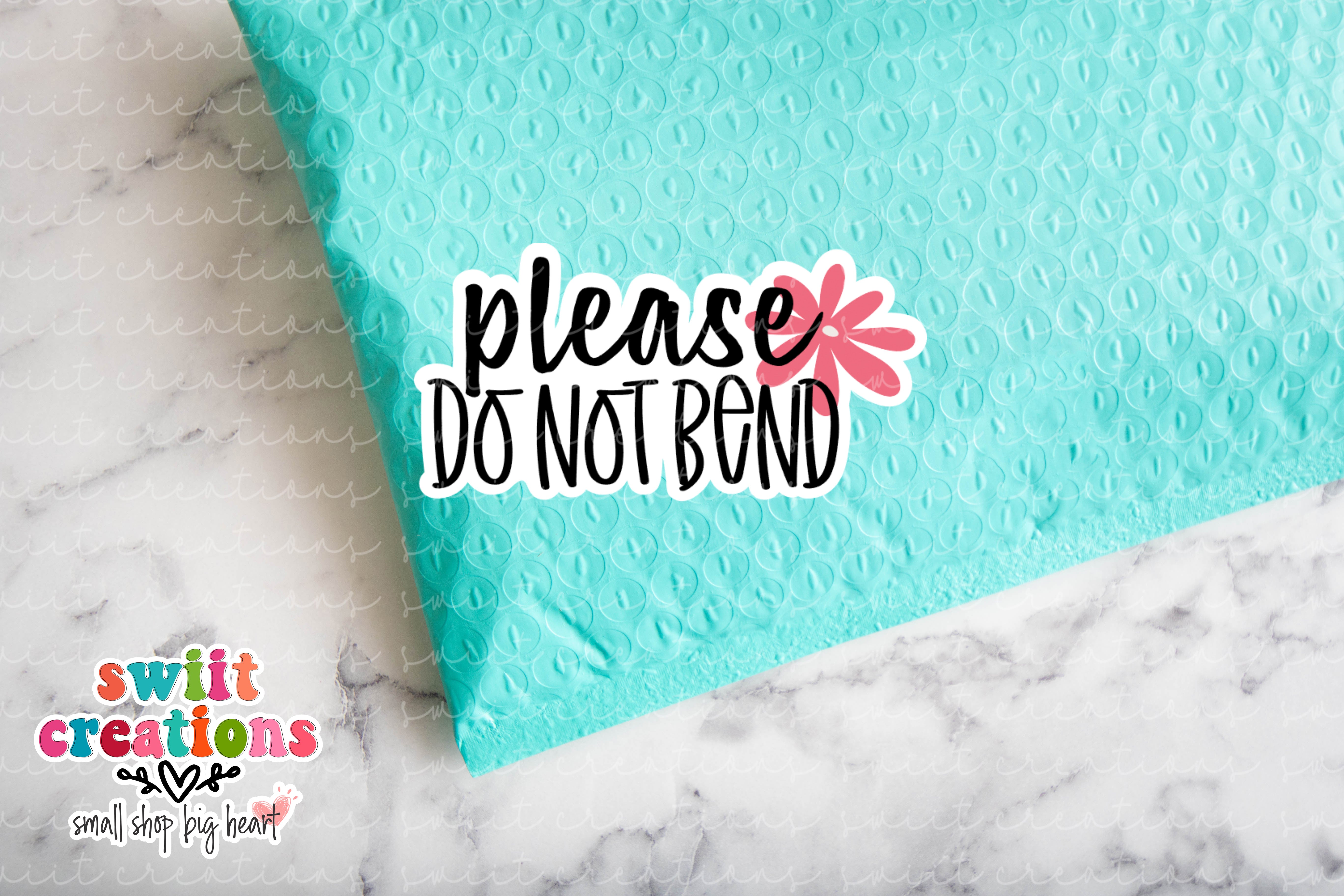 Please Do Not Bend Sticker (SB02)