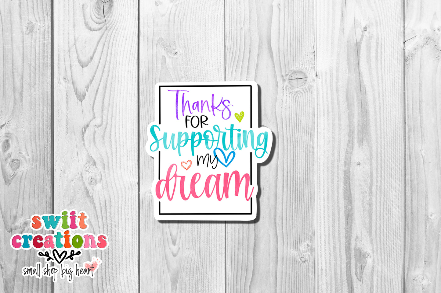 Thank You For Supporting My Dream Sticker (SB38)
