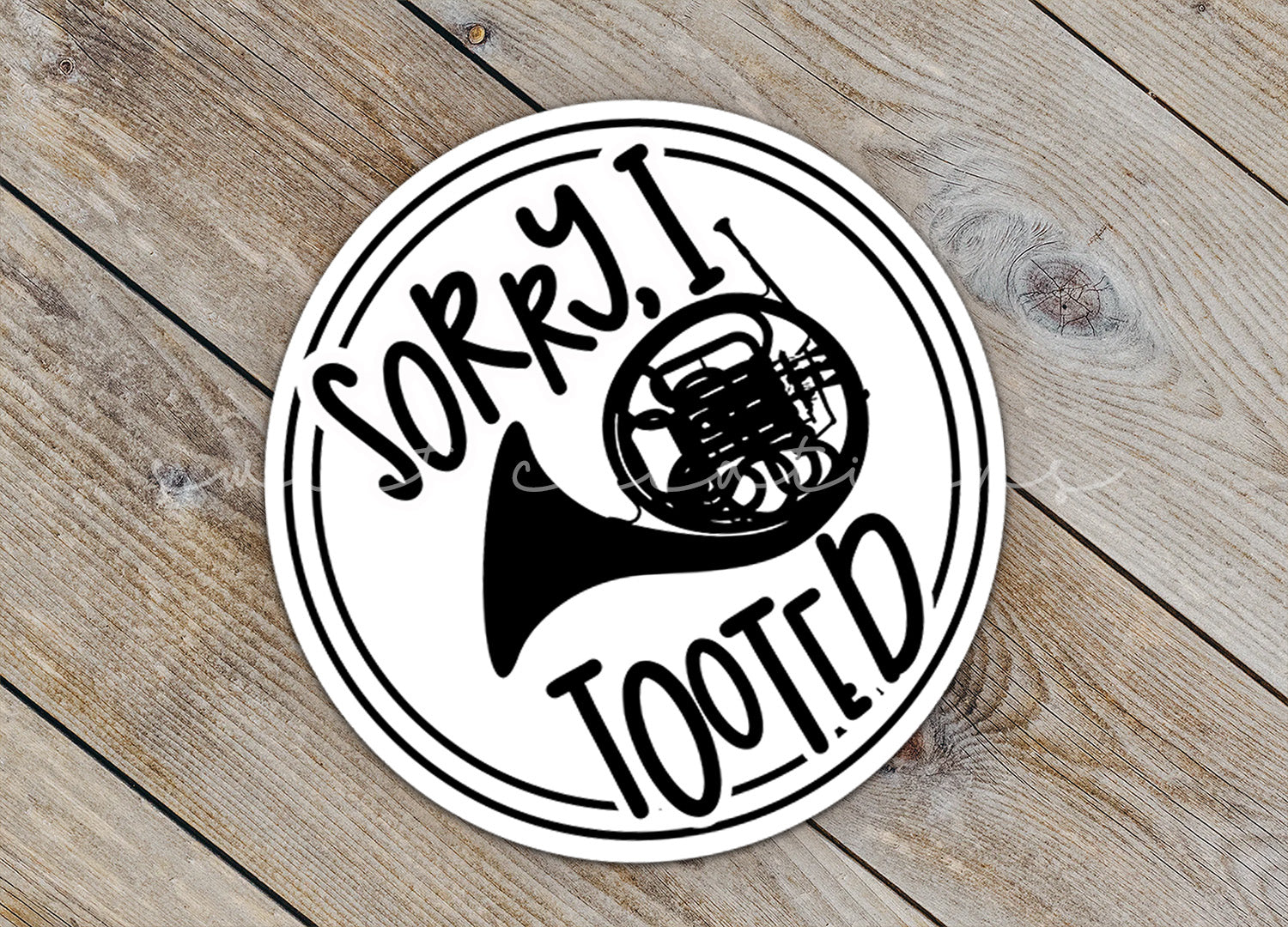 Sorry I Tooted French Horn Sticker SS1383