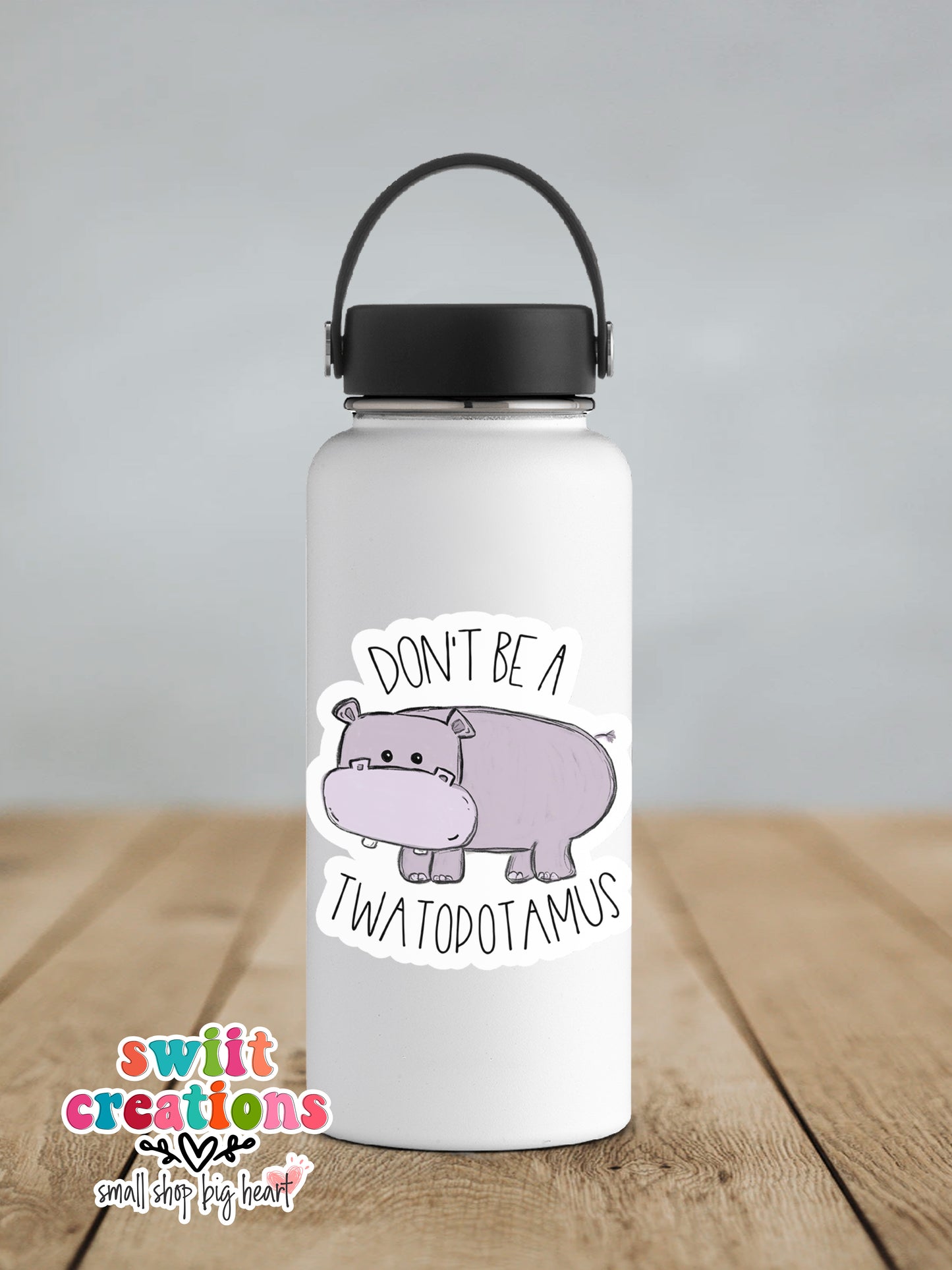 Don't Be A Twatopotamus Waterproof Sticker (SS0013) | SCD013