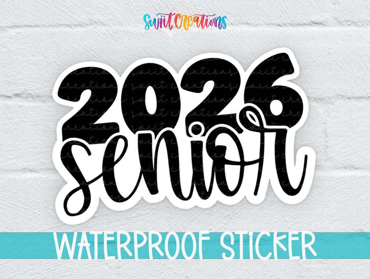 2026 Senior sticker with black numbers and script on a white brick background with a waterproof sticker banner