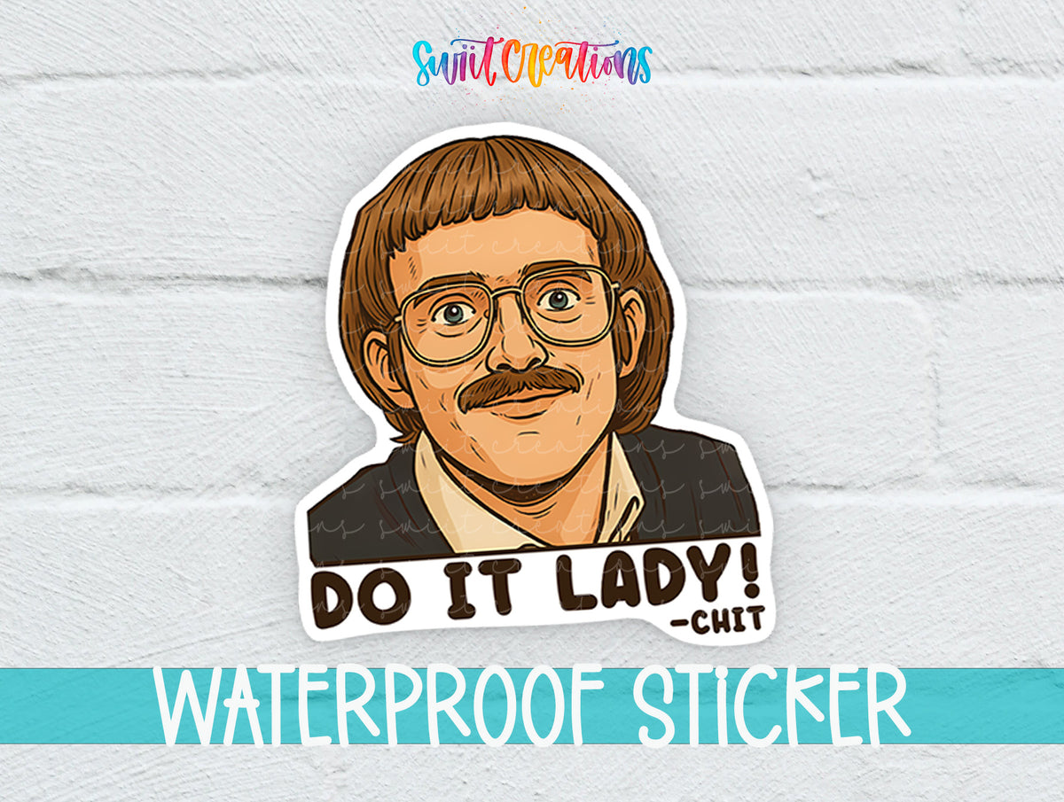 Do It Lady sticker with an illustrated mustached man on a white brick background with a waterproof sticker banner