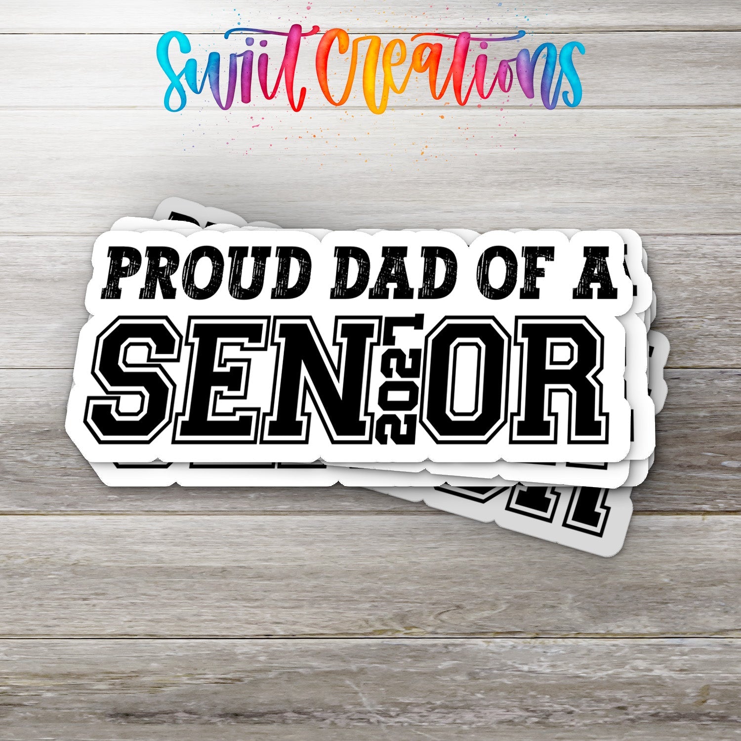 Proud Dad of a Senior 2027 waterproof vinyl sticker stack