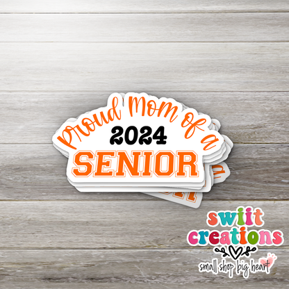 Proud Mom of a 2024 Senior Waterproof Sticker - Different Color Options Available (SS719)
