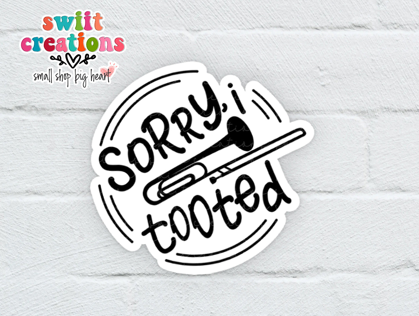 Sorry I Tooted Waterproof Sticker    (SS736) | SCD736