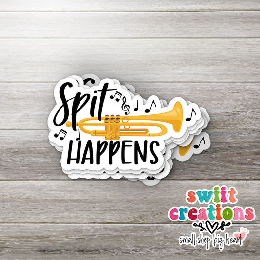 Spit Happens with Trumpet Sticker | SS756