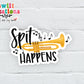 Spit Happens with Trumpet Sticker | SS756