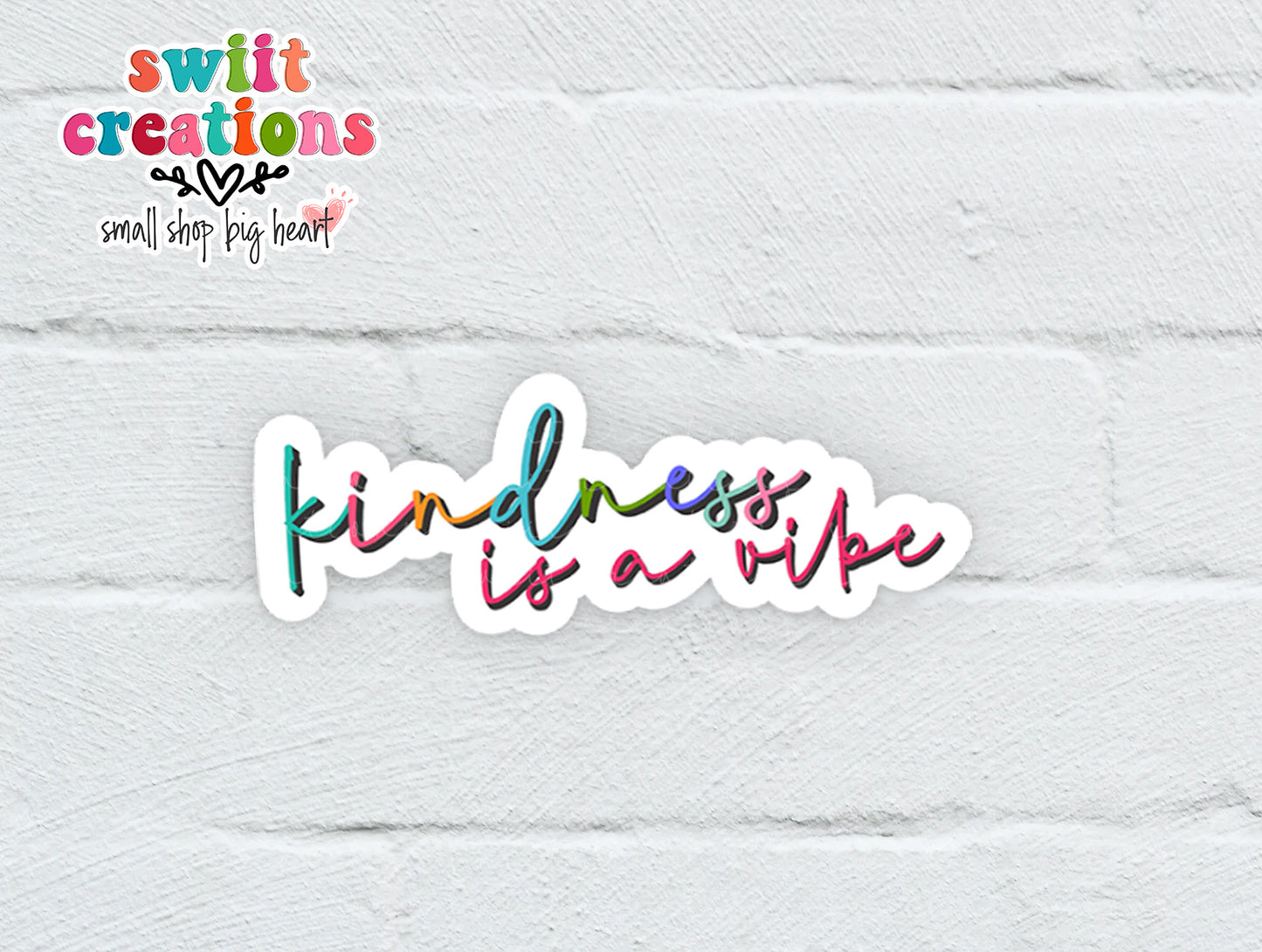 Kindness is a Vibe Waterproof Sticker (SS787)