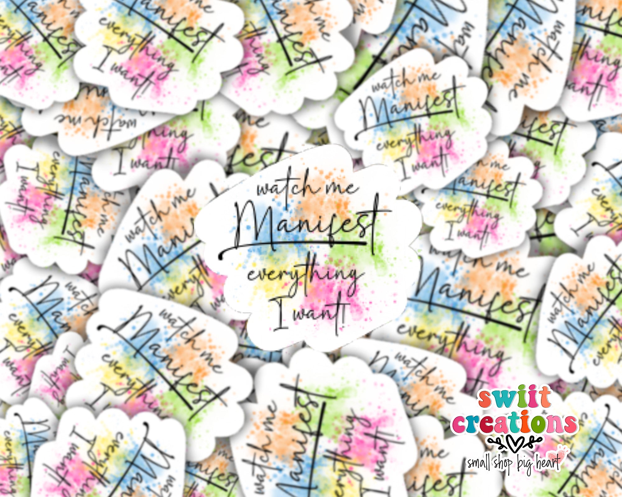 Watch Me Manifest Everything I Want Sticker SS808