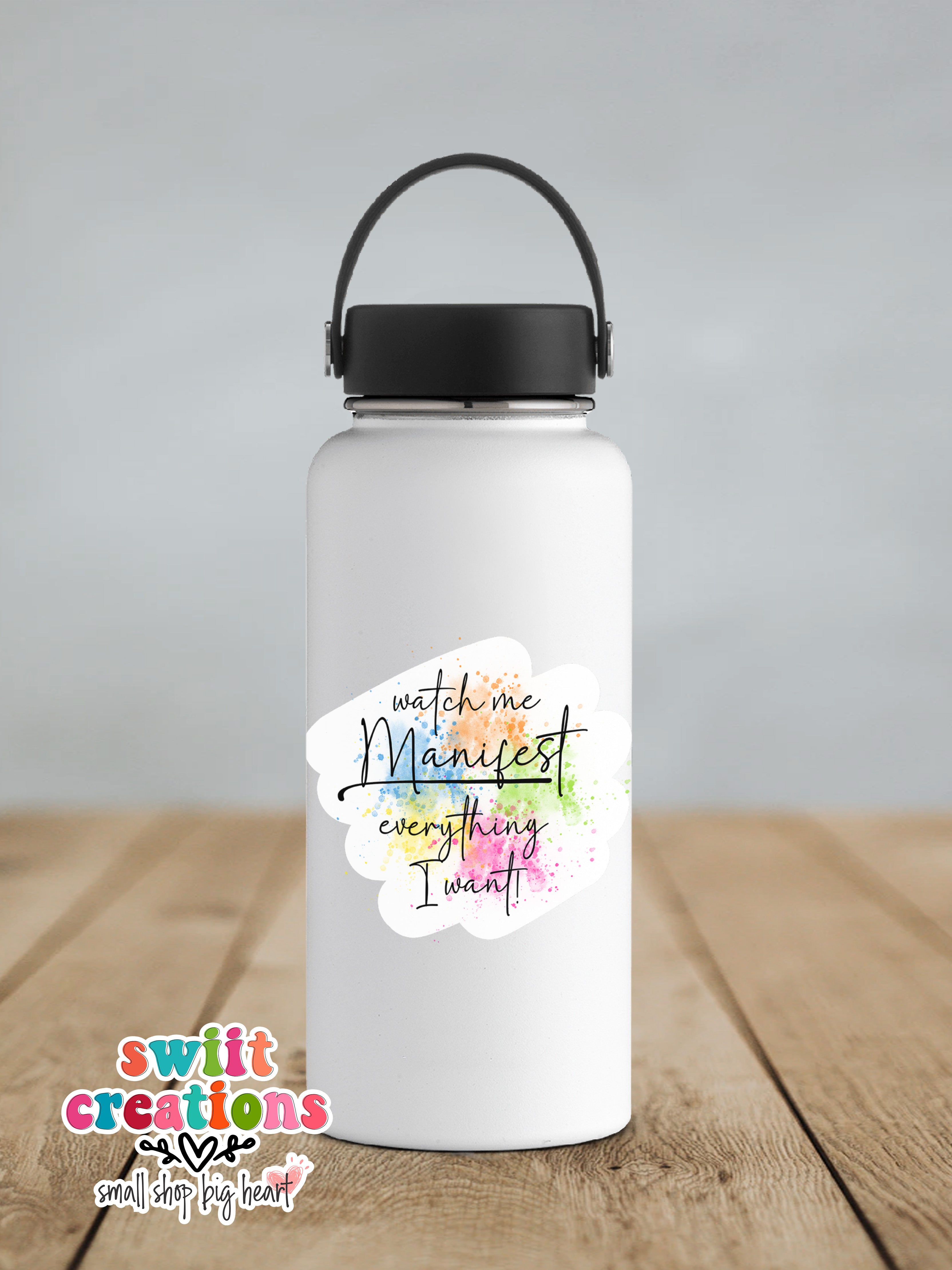 Watch Me Manifest Everything I Want Sticker SS808