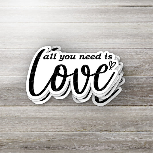 All You Need is Love Sticker (SS812)