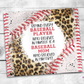 Behind Every Baseball Player Who Believes In Himself is a Baseball Mom Who Believed In Him First Tumbler Wrap JPG