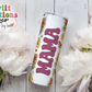 Mama Floral Tumbler (T506)
