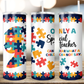 Autism Teacher Tumbler (T526)