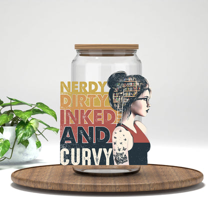 Nerdy Dirty Inked and Curvy UV DTF transfer on a clear glass can
