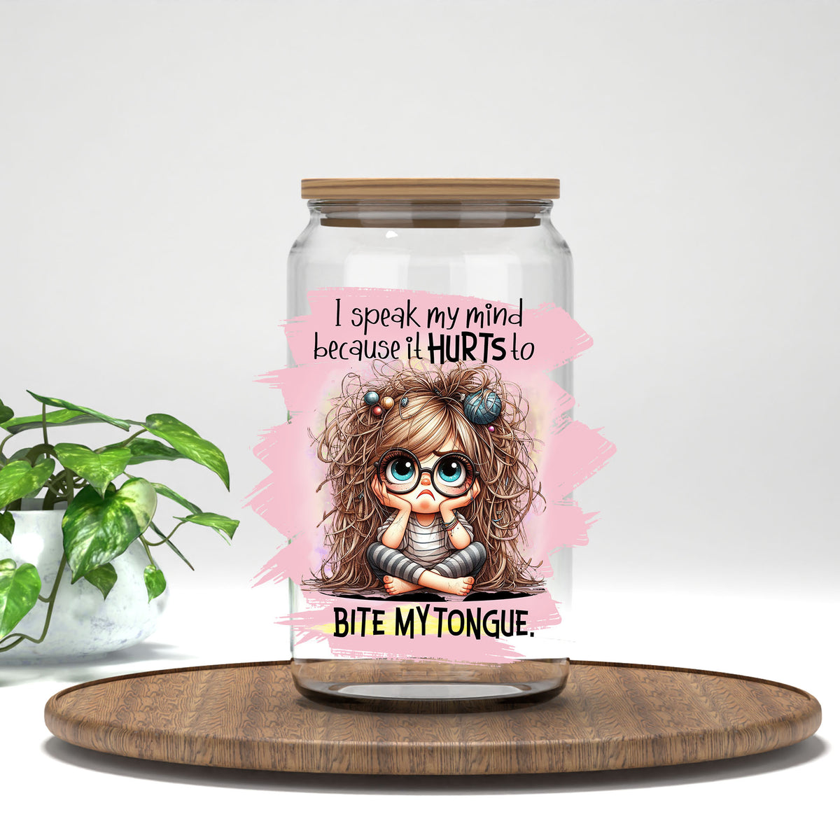 I Speak My Mind girl in glasses UV DTF transfer on a clear glass can