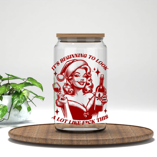 It's Beginning to Look a Lot Like F*ck This UV DTF transfer on a clear glass can