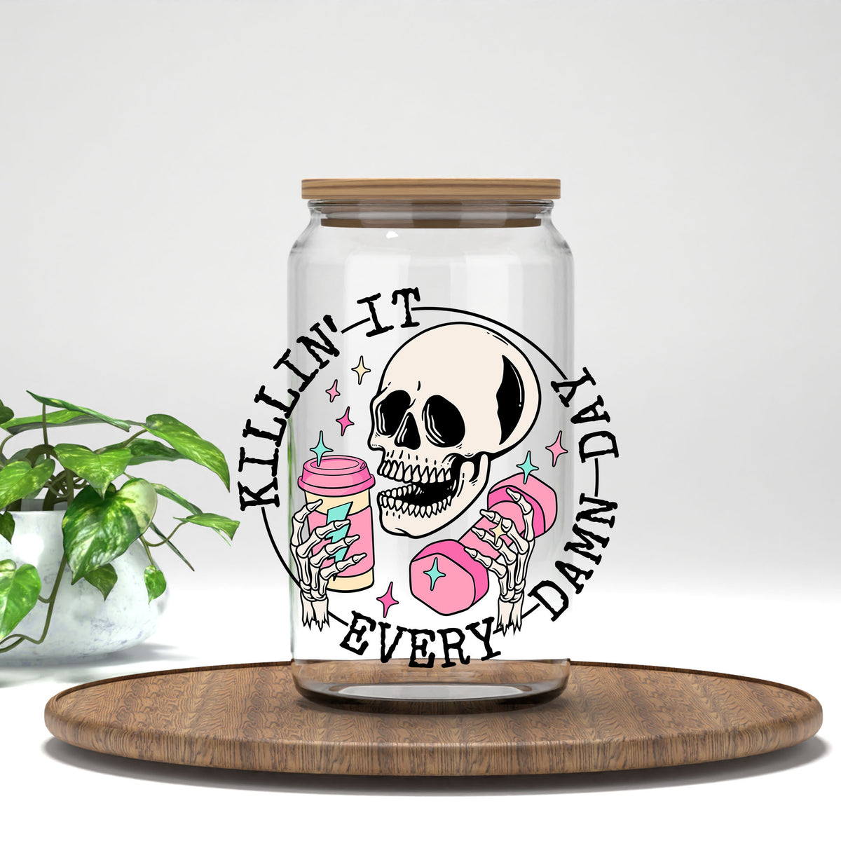 Killin' It Every Damn Day UV DTF transfer on a clear glass can