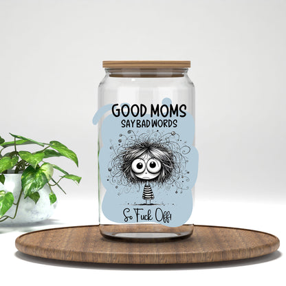 Good Moms Say Bad Words UV DTF transfer on a clear glass can