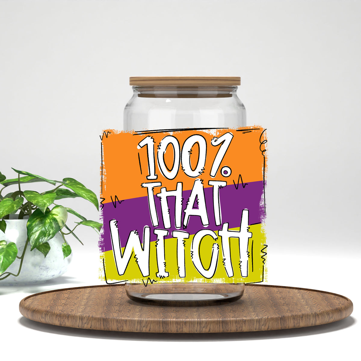 100% That Witch UV DTF transfer on a clear glass can