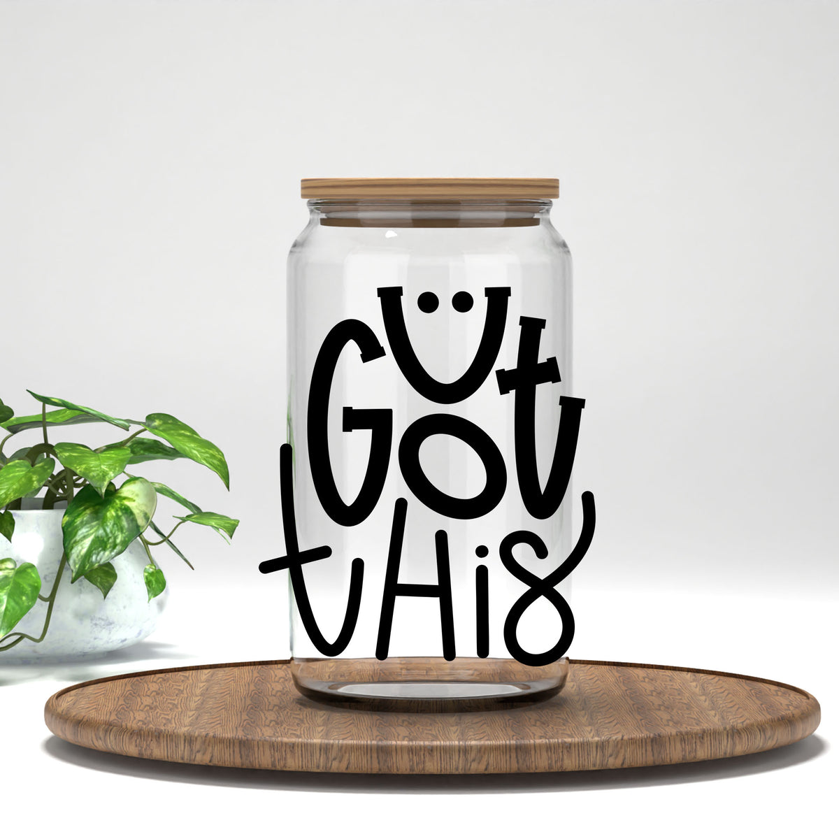 U Got This UV DTF transfer on a clear glass can