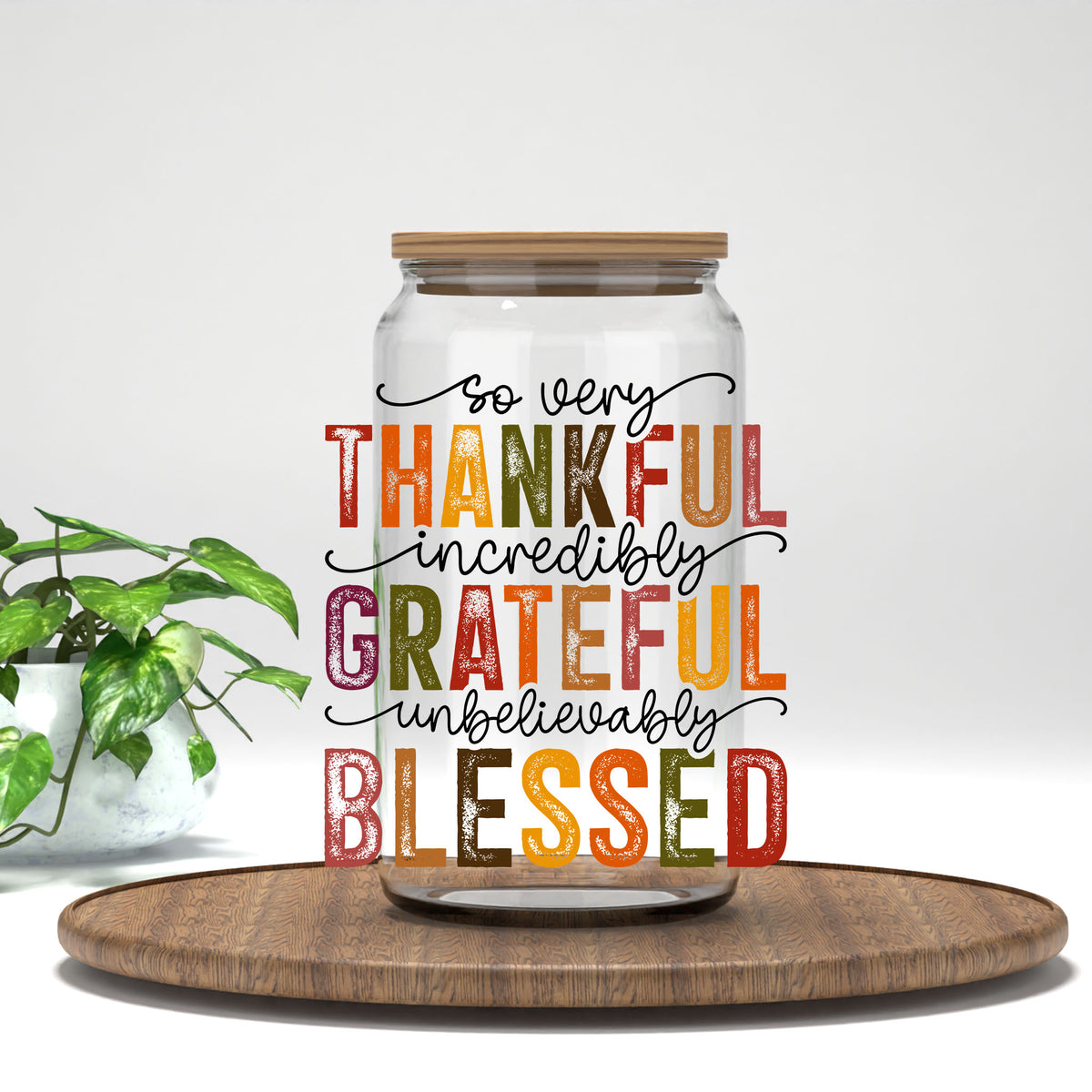 So Very Thankful UV DTF transfer on a clear glass can