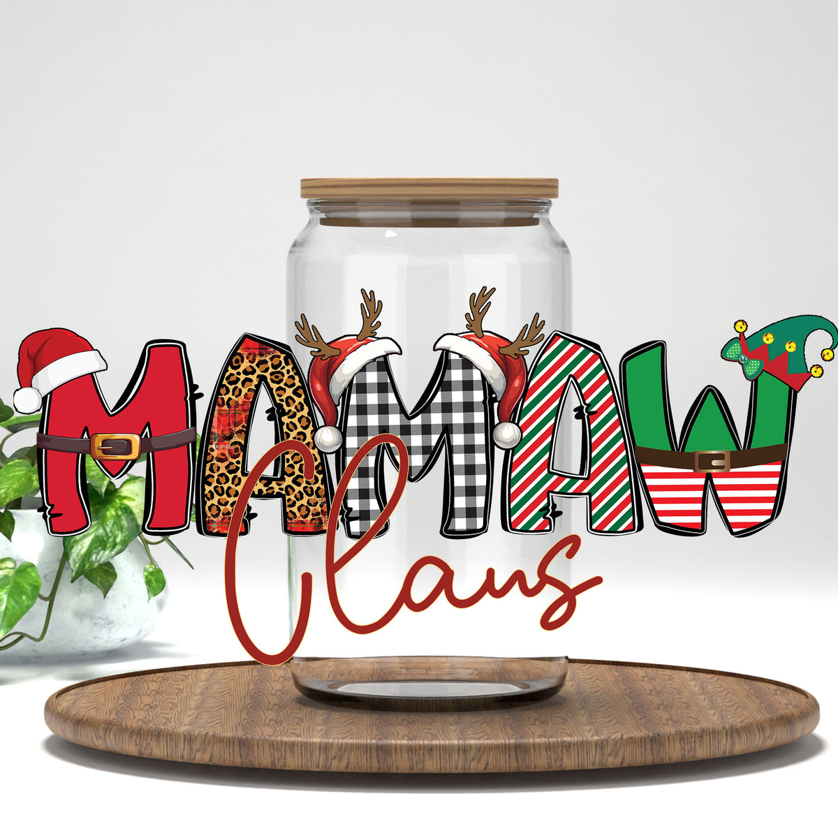 Mawmaw Claus UV DTF transfer on a clear glass can