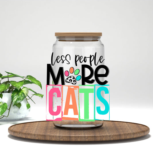 Less People More Cats UV DTF transfer on a clear glass can