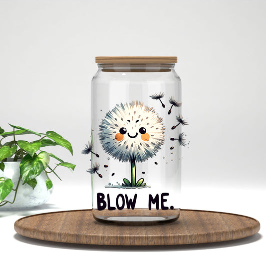 Blow Me UV DTF transfer on a clear glass can
