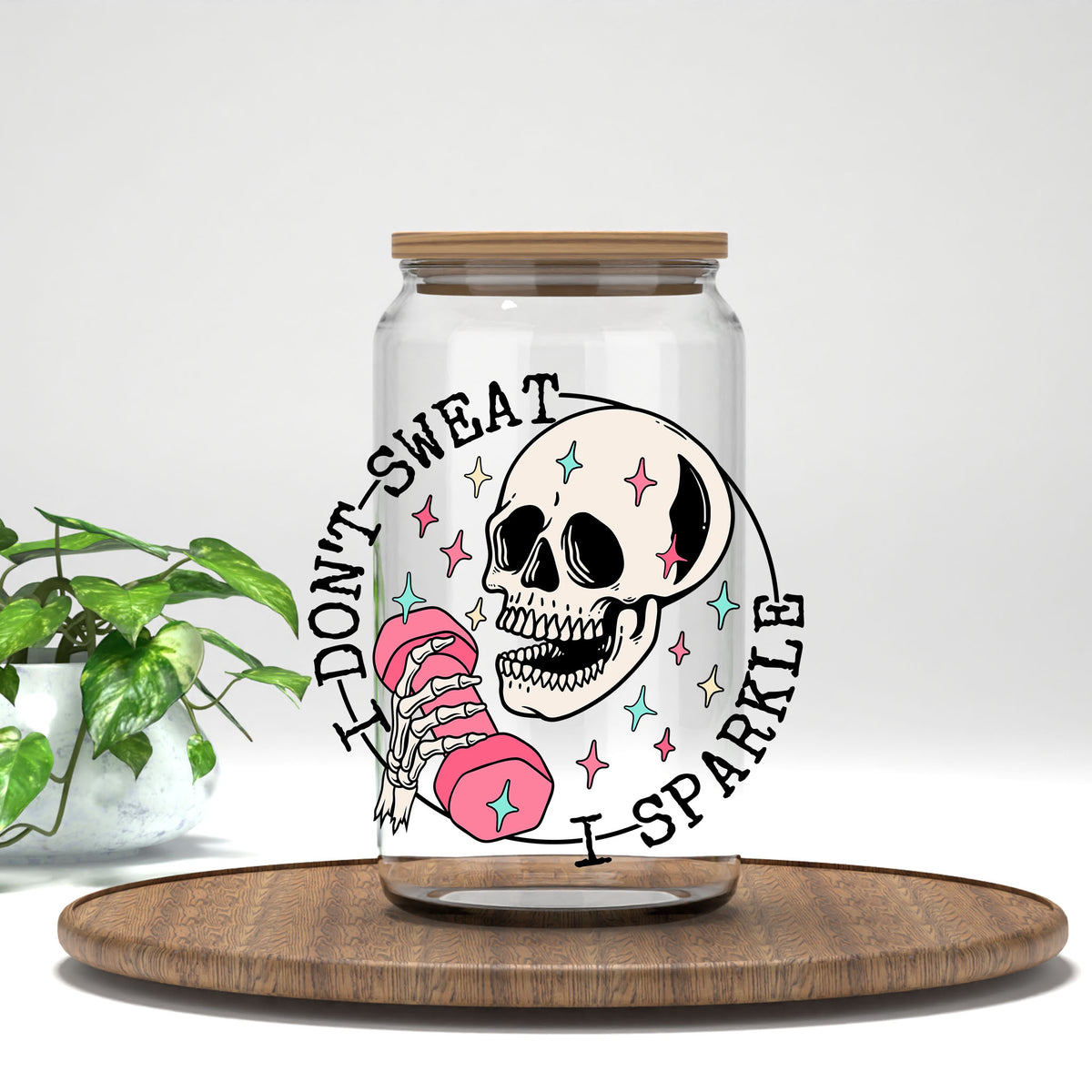 I Don't Sweat I Sparkle UV DTF transfer on a clear glass can