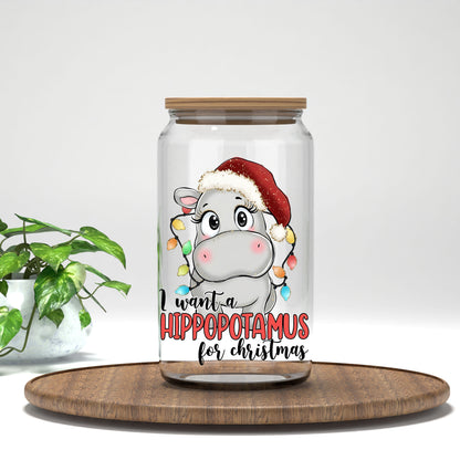 I Want a Hippopotamus for Christmas UV DTF transfer on a clear glass can