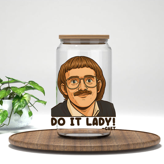Do It Lady UV DTF transfer on a clear glass can