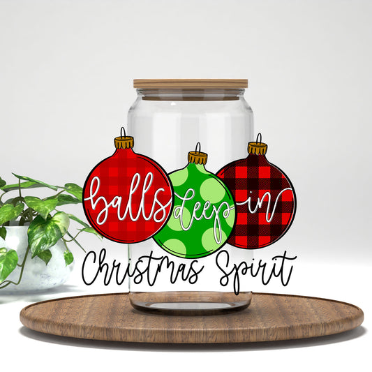 Balls Deep in Christmas Spirit UV DTF transfer on a clear glass can