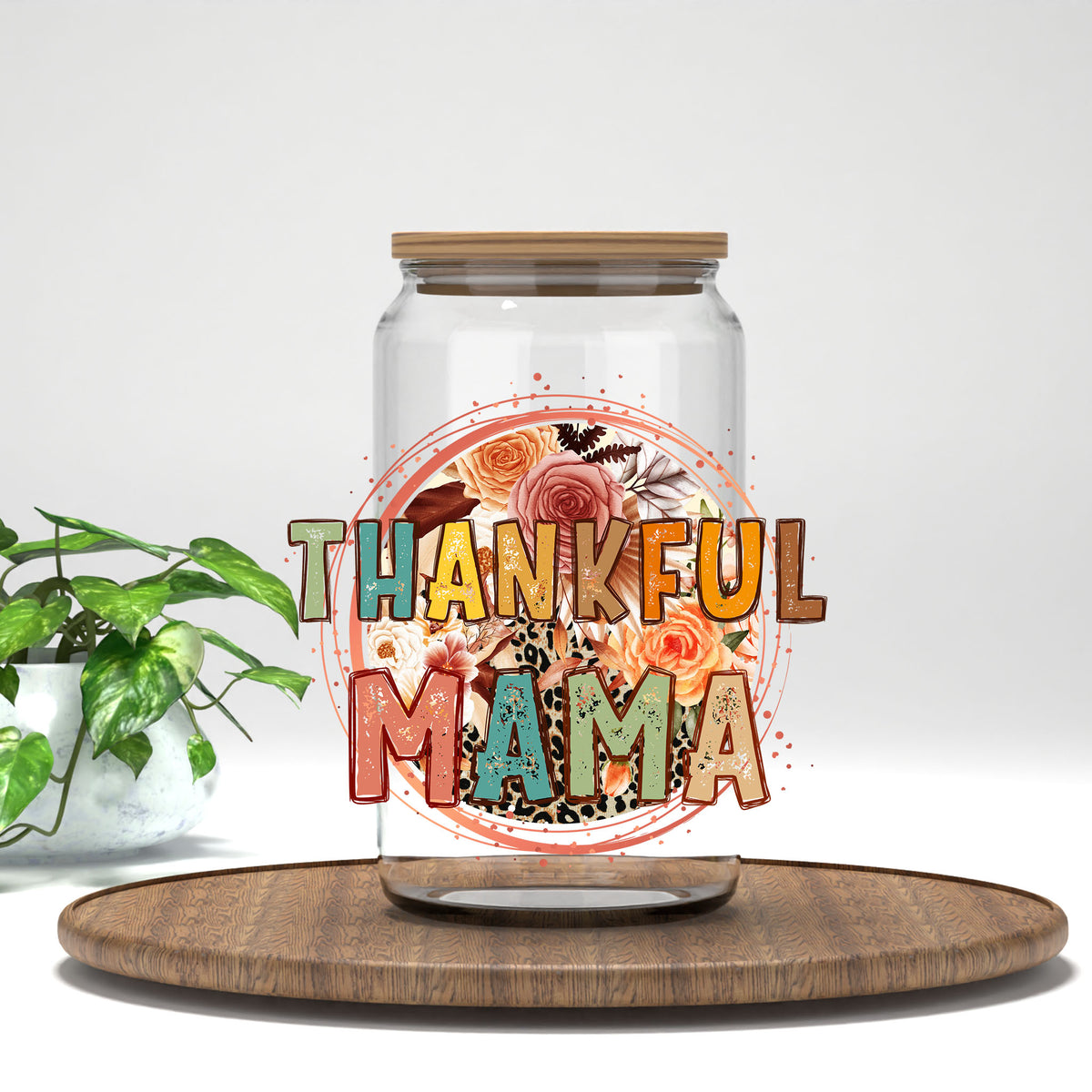 Thankful Mama UV DTF transfer on a clear glass can